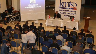Kahramanmaraş Ticaret ve Sanayi Odası (KMTSO) Meclisi 10. Olağan Toplantısı’nı