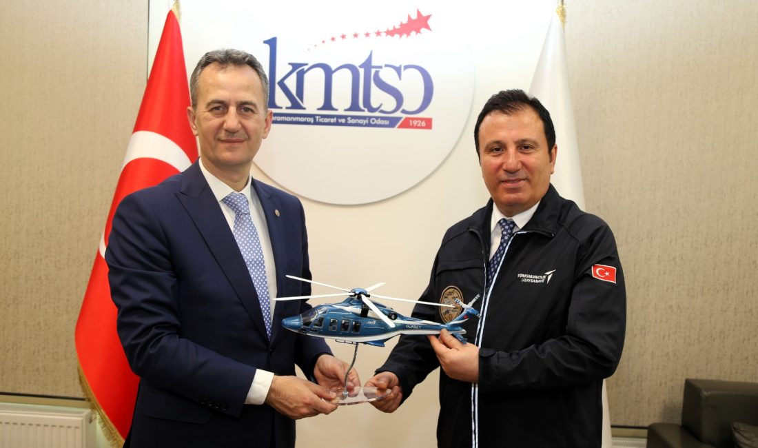 Türk Havacılık ve Uzay Sanayi (TUSAŞ) ile Kahramanmaraş Ticaret ve