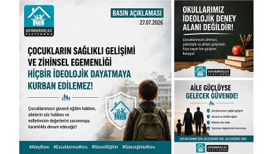 Kahramanmaraş Aile Platformu, çocukların eğitim ortamlarında ideolojik yönlendirmelere maruz bırakılmaması
