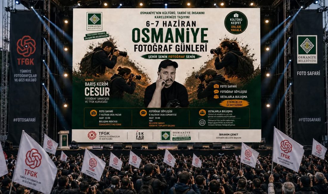 Osmaniye, 3-8 Haziran tarihleri arasında düzenlenecek Fotoğraf Günleri ile fotoğraf