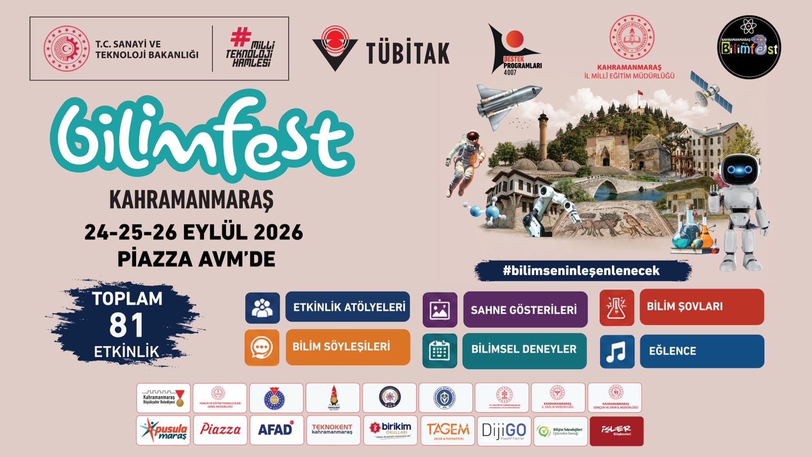 BİLİMFEST Kahramanmaraş Başlıyor TÜBİTAK 4007 Bilim Şenlikleri Destekleme Programı kapsamında Kahramanmaraş İl Millî